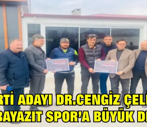 Narinkale Gazetesi AK Parti Doğubayazıt Belediye Başkan Adayı Dr.Cengiz Çelik, Doğubayazıt futbol takımına 1.000.000 TL (BİR MİLYON TL) 